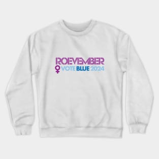 Roevember Vote Blue 2024 Crewneck Sweatshirt